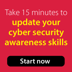 Graphic with text: Take 15 minutes to update your cyber security awareness skills - start now.
